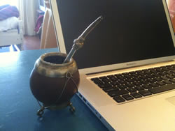 Settling in for a productive afternoon with a gourd of mate (pronounced 'MA-tay'), a traditional South American infused tea that makes you feelwhoaaaaaaaaaaaaaaaaaaaahhhhhhhhhhhhh......  Nah, I'm just kidding.  Actually, its effect is closer to that of a vitamin boost.
